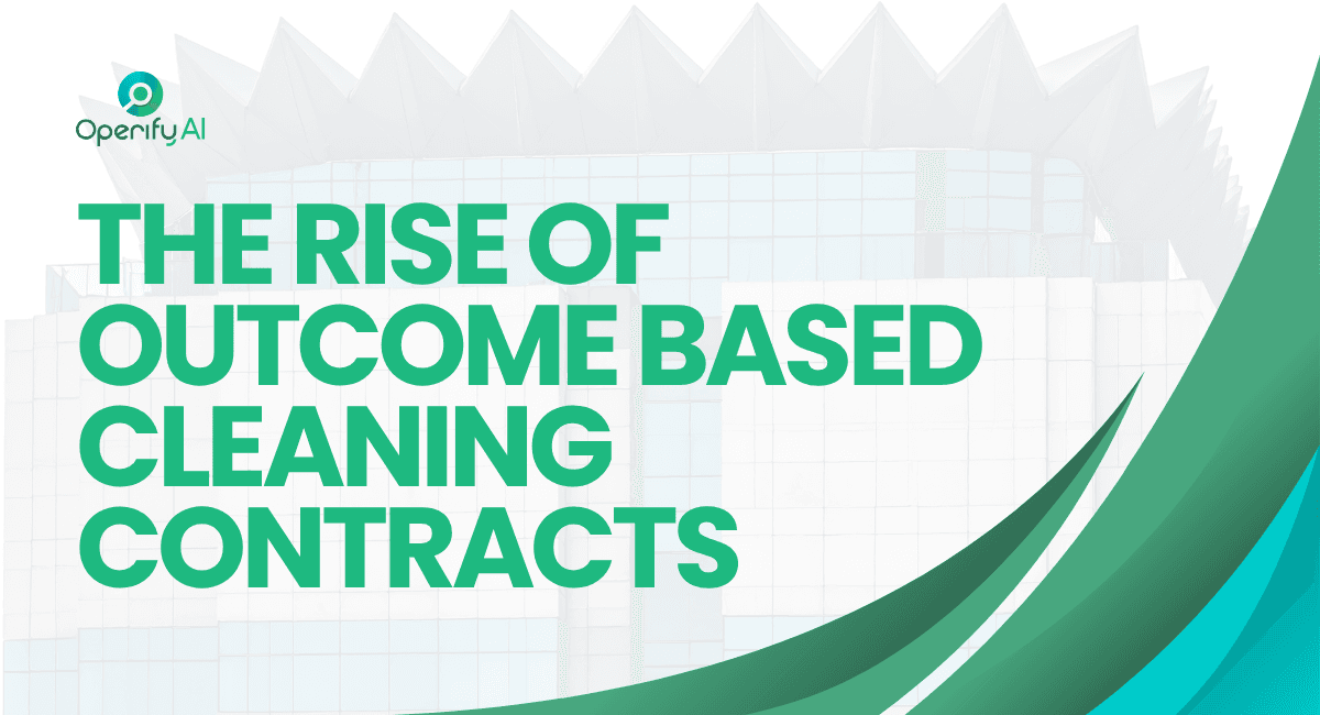 The Rise of Outcome Based Cleaning Contracts