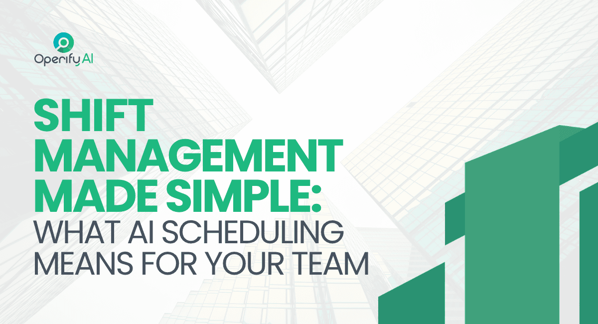 Shift Management Made Simple: What AI Scheduling Means for Your Team