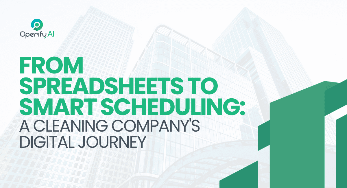 From Spreadsheets to Smart Scheduling: A Cleaning Company's Digital Journey